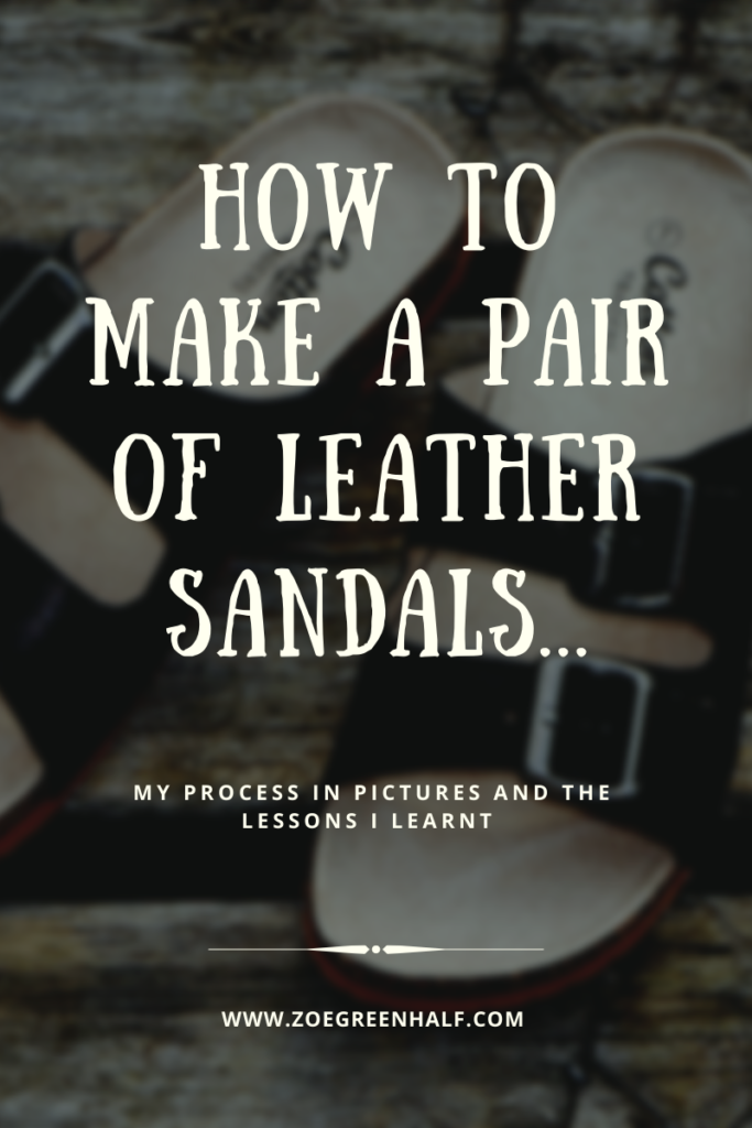 HOW TO MAKE A PAIR OF LEATHER SANDALS - Zoe Greenhalf